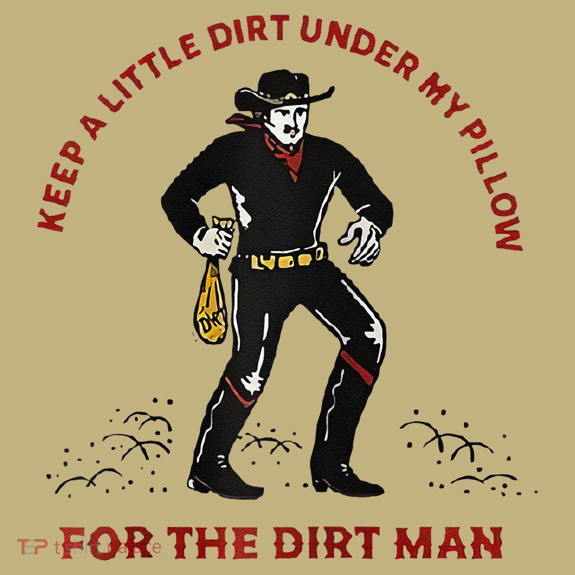 Keep Little Dirt Under My Pillow For The Dirt Man Raglan Baseball T-Shirt