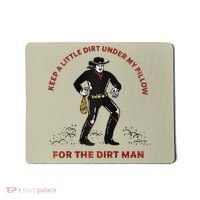 Keep Little Dirt Under My Pillow For The Dirt Man Raglan Baseball Mousepad thumb 0