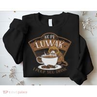 Kopi Luwak Palm Civet Fermented Coffee I Poop You Drink Fun Sweatshirt thumb 2