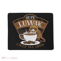 Kopi Luwak Palm Civet Fermented Coffee I Poop You Drink Fun Mousepad thumb 0