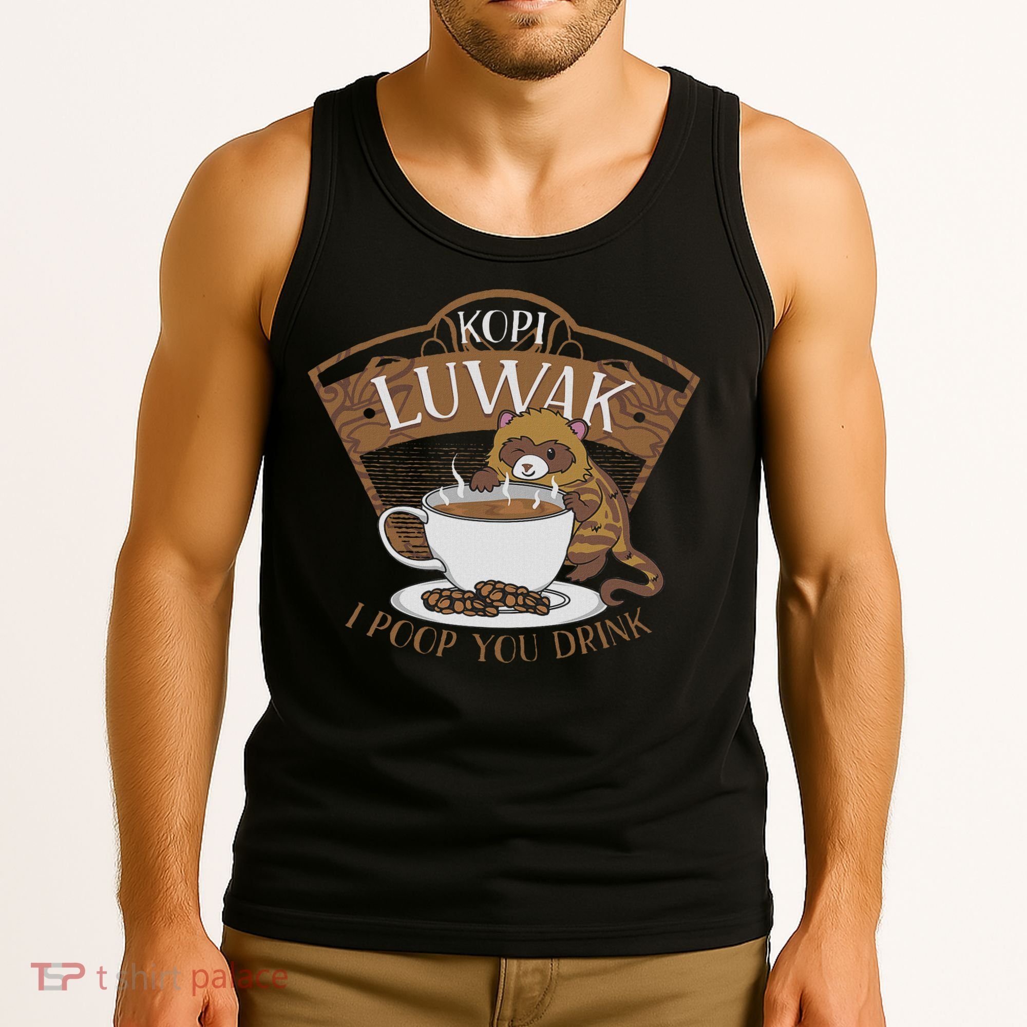 Kopi Luwak Palm Civet Fermented Coffee I Poop You Drink Fun Tank Top