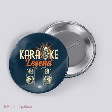 Karaoke Legend - Sing Music Bar Singer Singing Music Lover Button