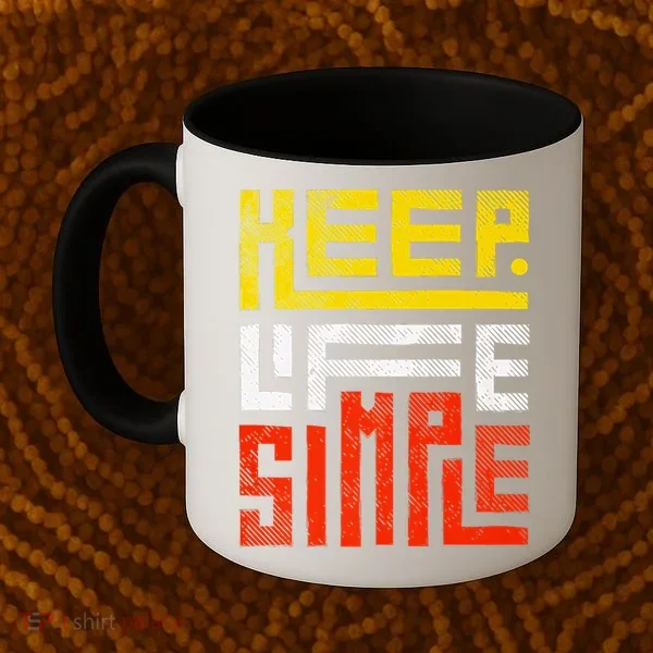 Keep Life Simple  Coffee Mug