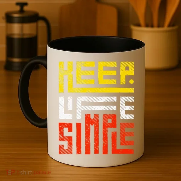 Keep Life Simple  Coffee Mug