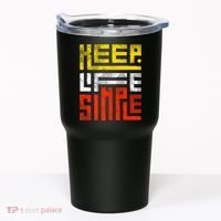 Keep Life Simple  Tumbler thumb 0