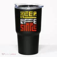 Keep Life Simple  Tumbler thumb 0