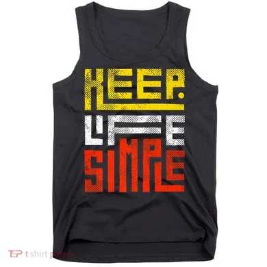 Keep Life Simple  Tank Top