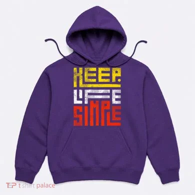 Keep Life Simple  Hoodie