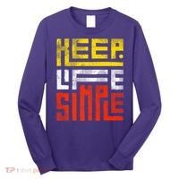 Keep Life Simple  Long Sleeve Shirt thumb 0