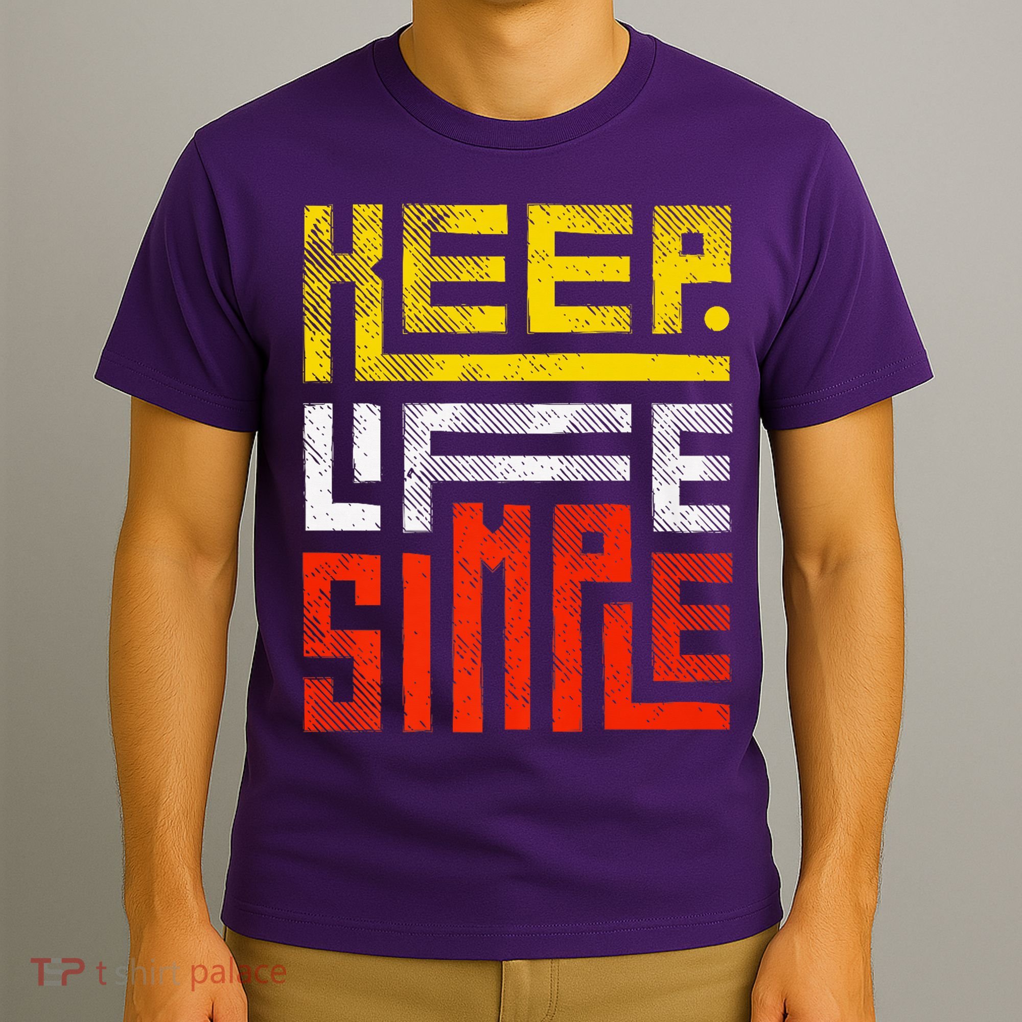 Keep Life Simple  T-Shirt