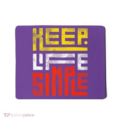Keep Life Simple  Mousepad