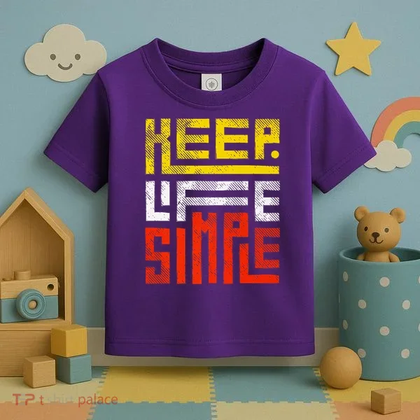 Keep Life Simple  Toddler T-Shirt