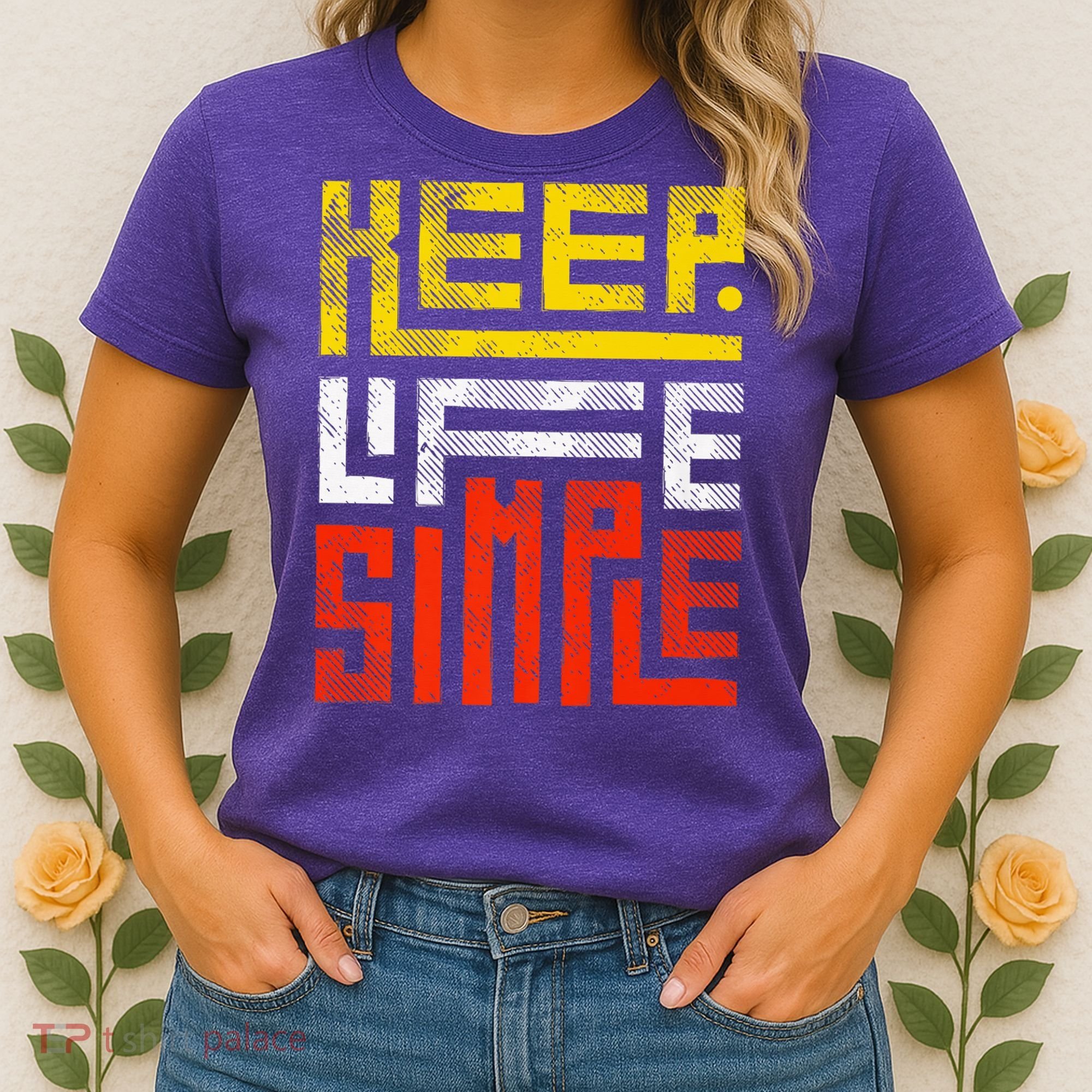 Keep Life Simple  Women's T-Shirt