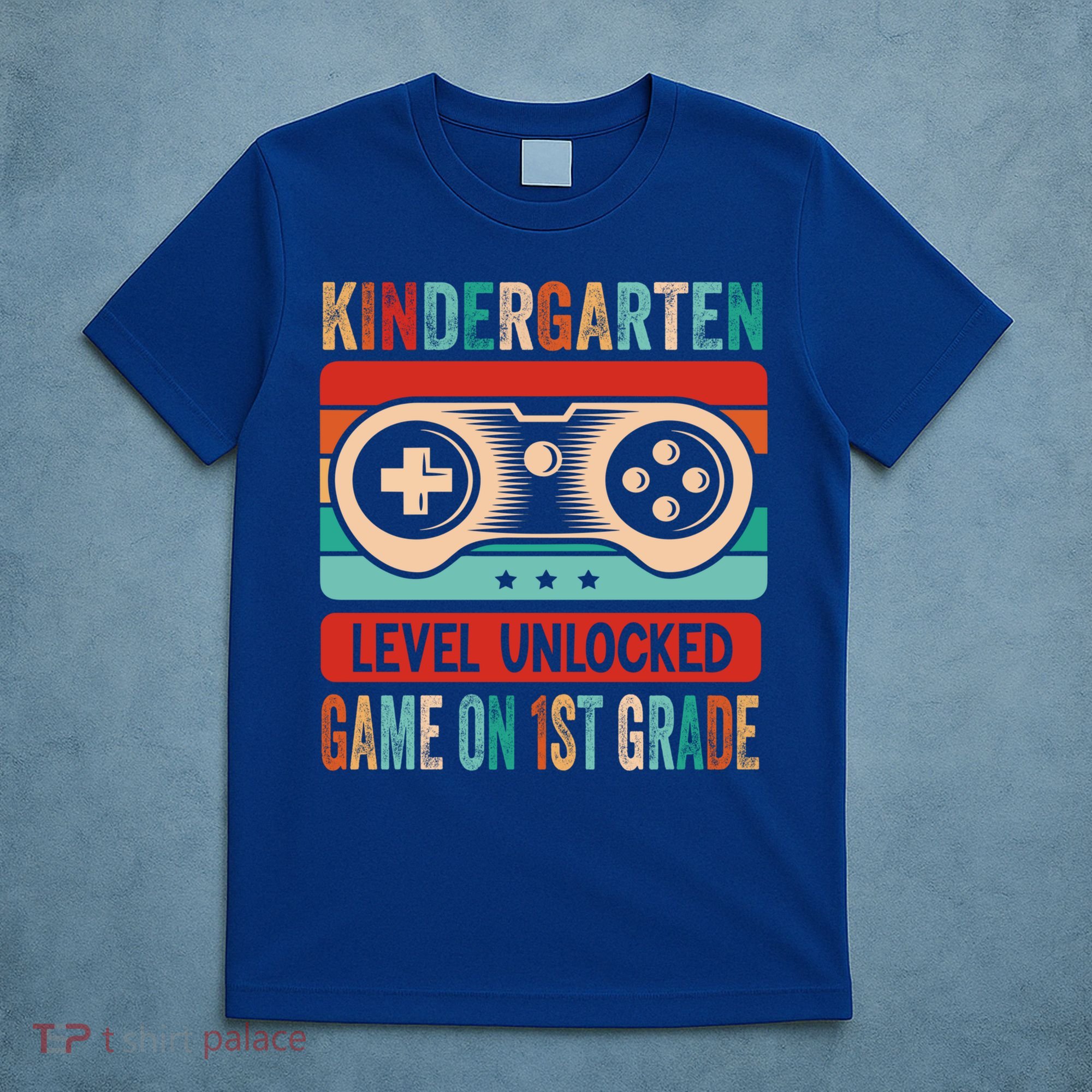 Kindergarten Level Unlocked Game On 1St Grade Video Gamer Meaningful Gift T-Shirt