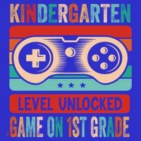 Kindergarten Level Unlocked Game On 1St Grade Video Gamer Meaningful Gift T-Shirt thumb 7