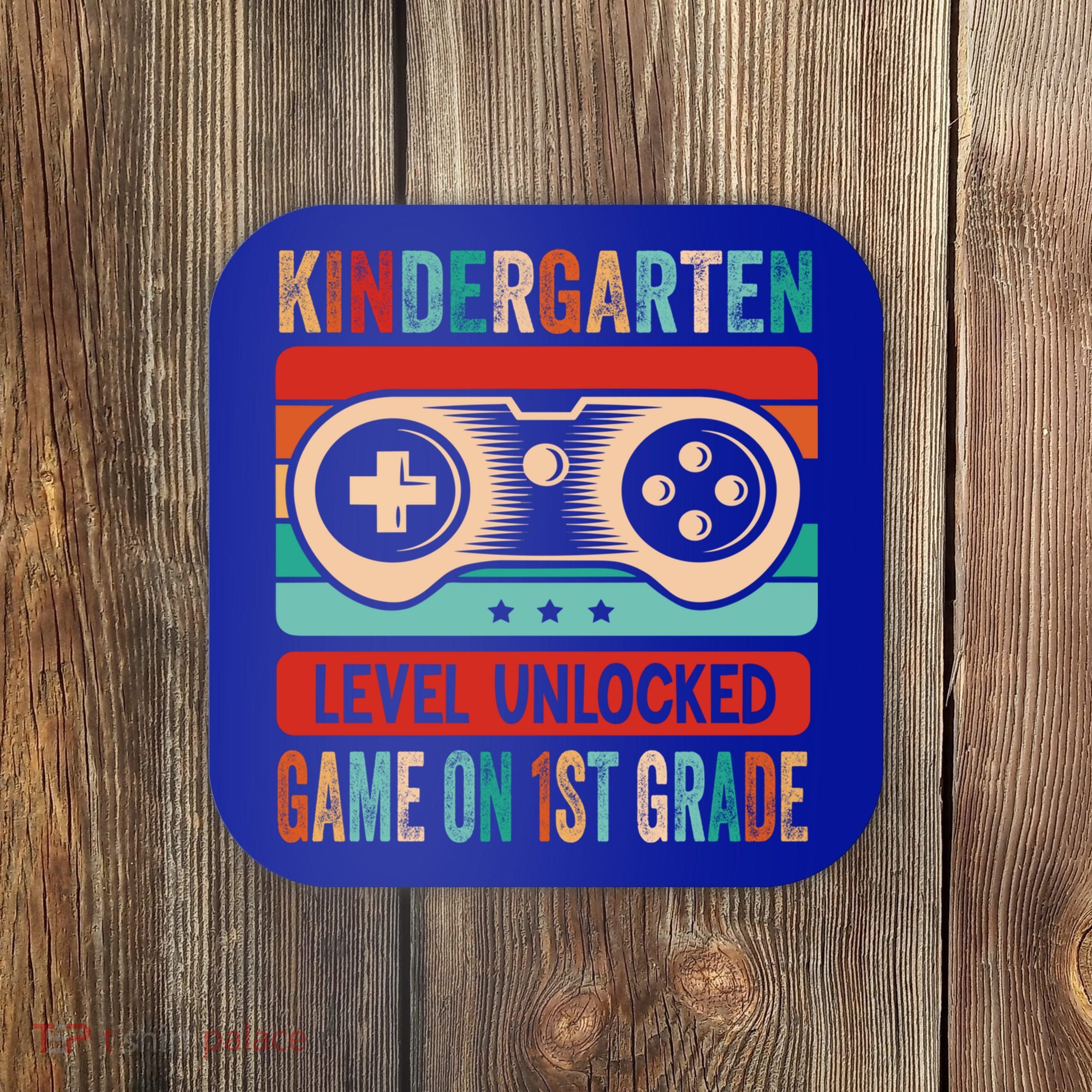 Kindergarten Level Unlocked Game On 1St Grade Video Gamer Meaningful Gift Coaster
