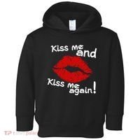 Kiss Me And Kiss Me Again Lips Cute Gift Toddler Hoodie thumb 0