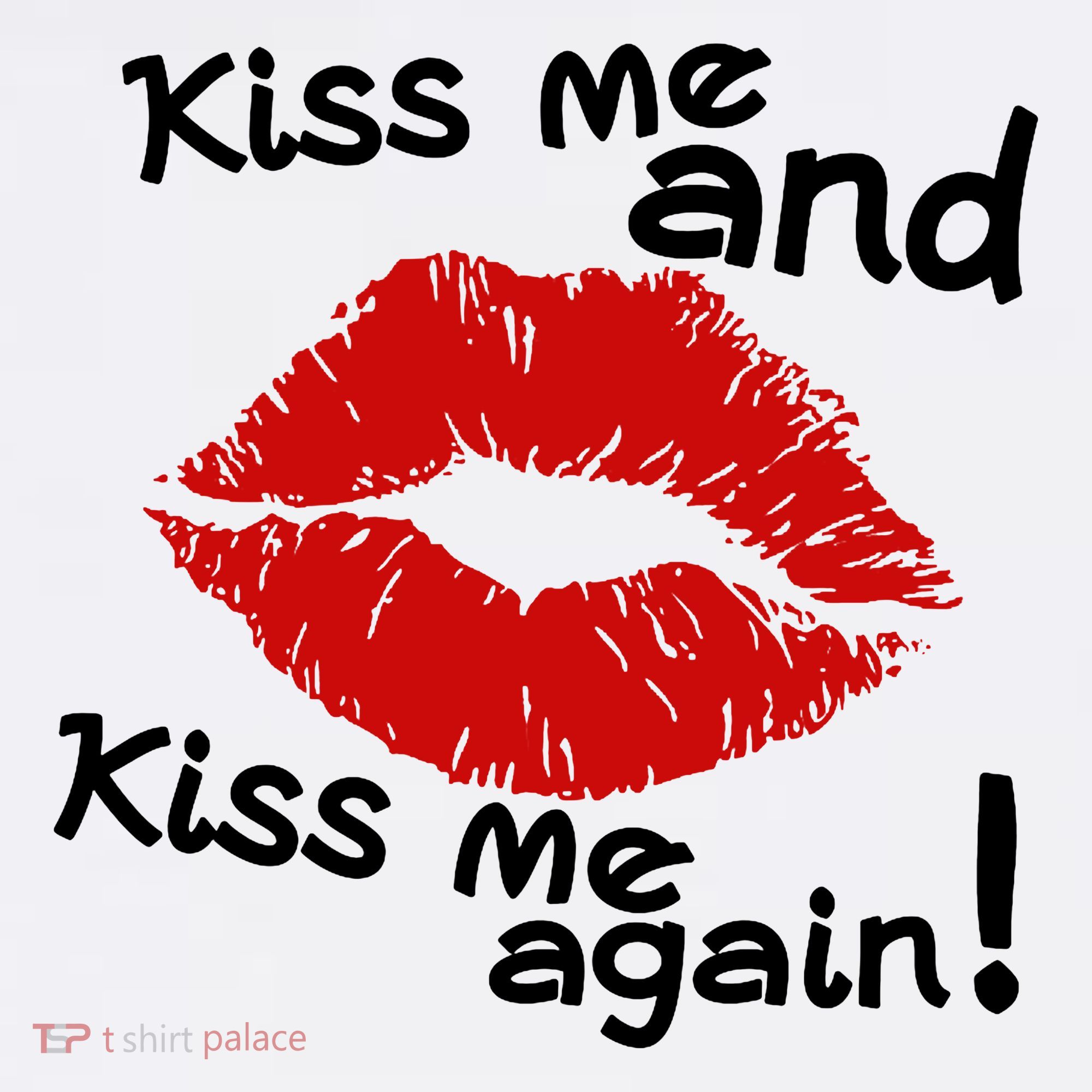 Kiss Me And Kiss Me Again Lips Cute Gift Long Sleeve Shirt