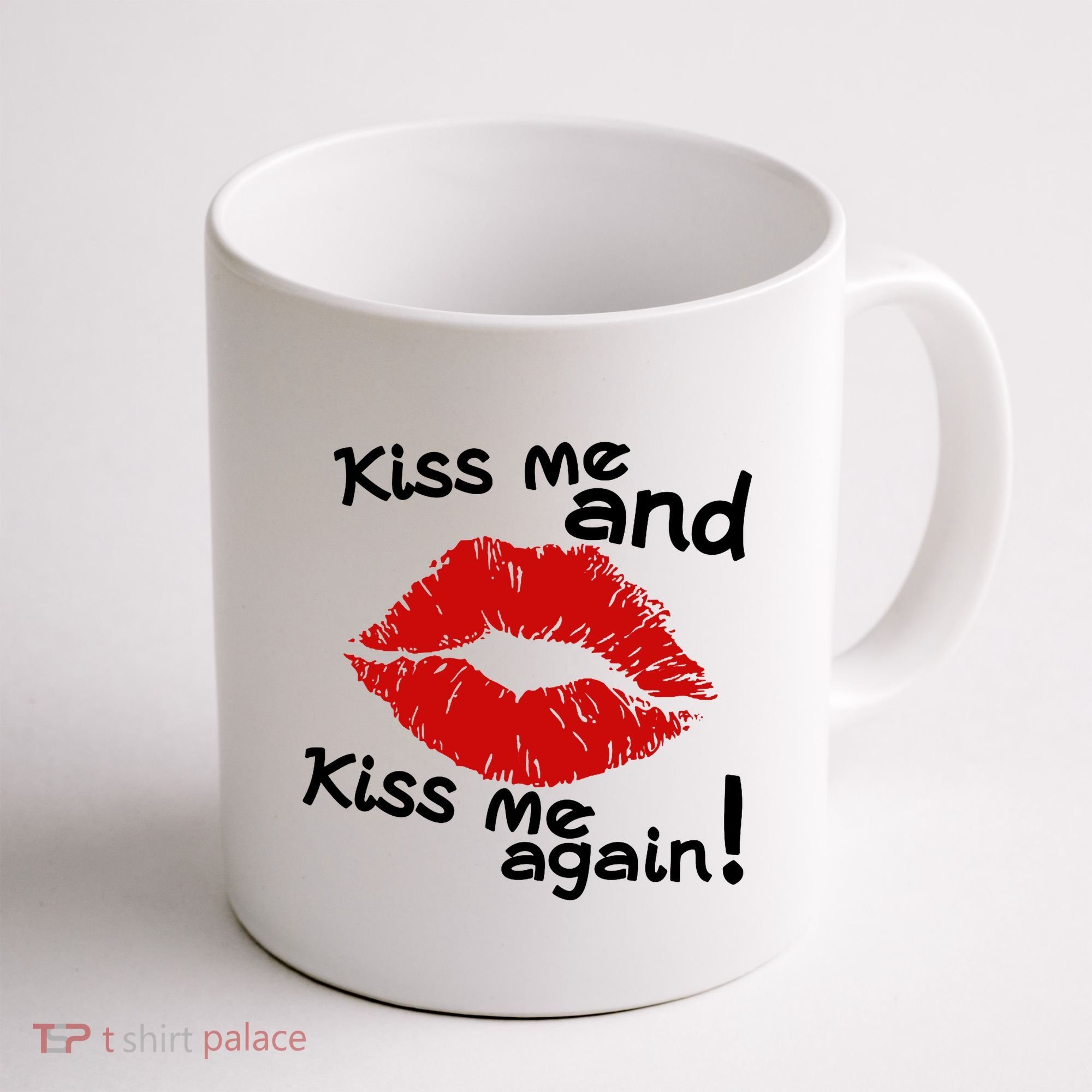Kiss Me And Kiss Me Again Lips Cute Gift Coffee Mug