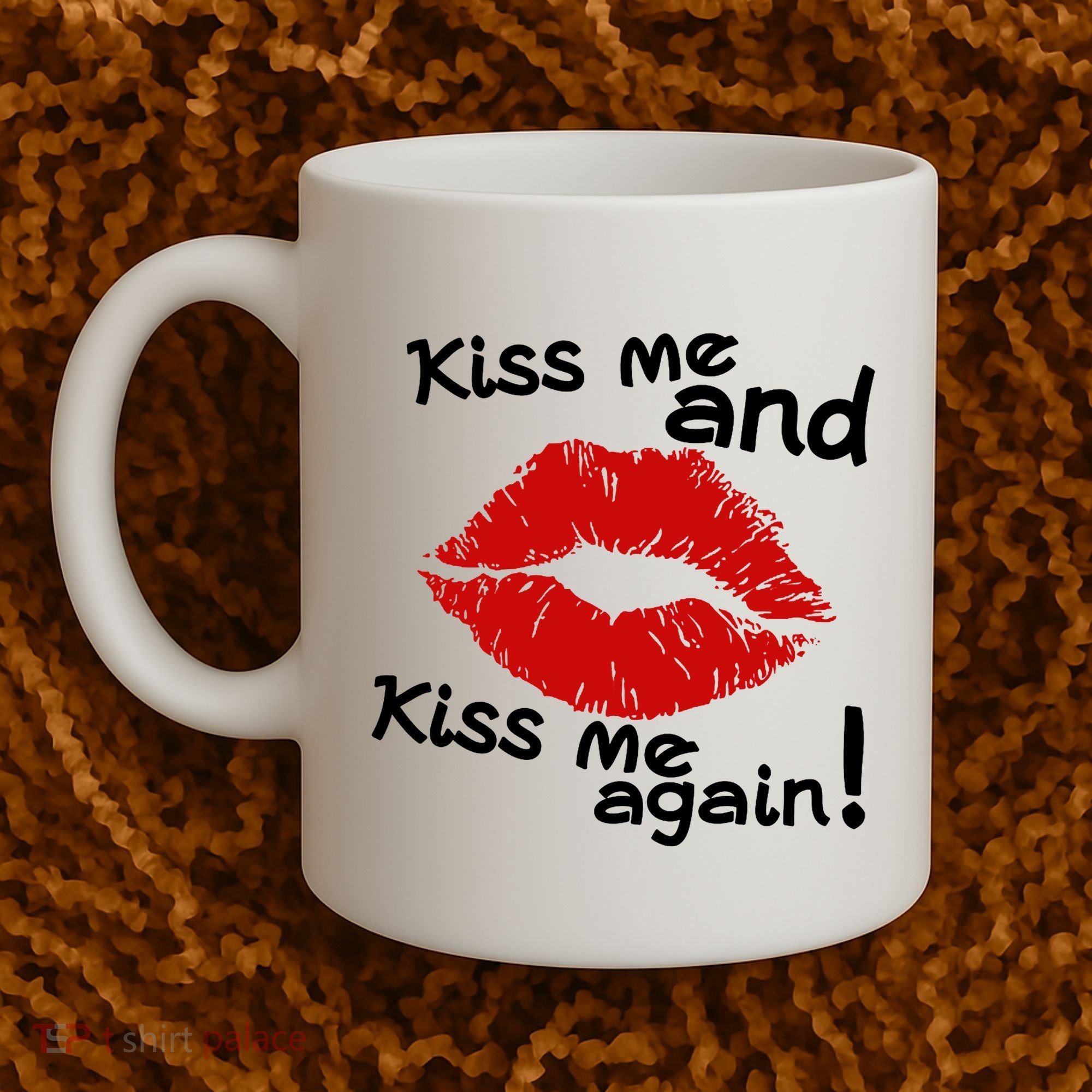 Kiss Me And Kiss Me Again Lips Cute Gift Coffee Mug