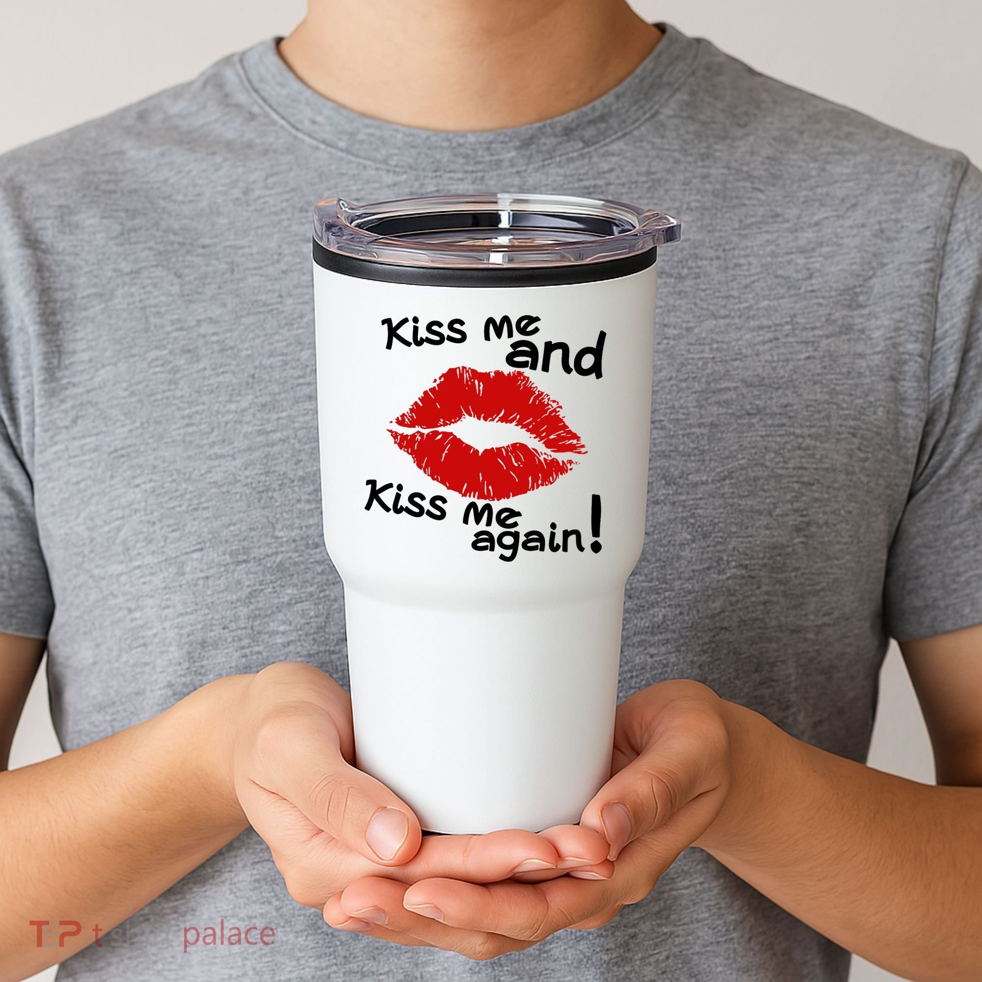 Kiss Me And Kiss Me Again Lips Cute Gift Tumbler