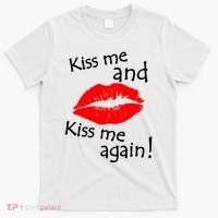 Kiss Me And Kiss Me Again Nadal Funny Kissing T-Shirt thumb 0