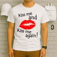 Kiss Me And Kiss Me Again Nadal Funny Kissing T-Shirt thumb 6