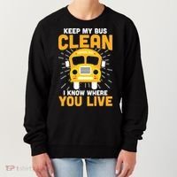 Keep My Bus Clean Funny School Bus Driver Great Gift Women's Sweatshirt thumb 0