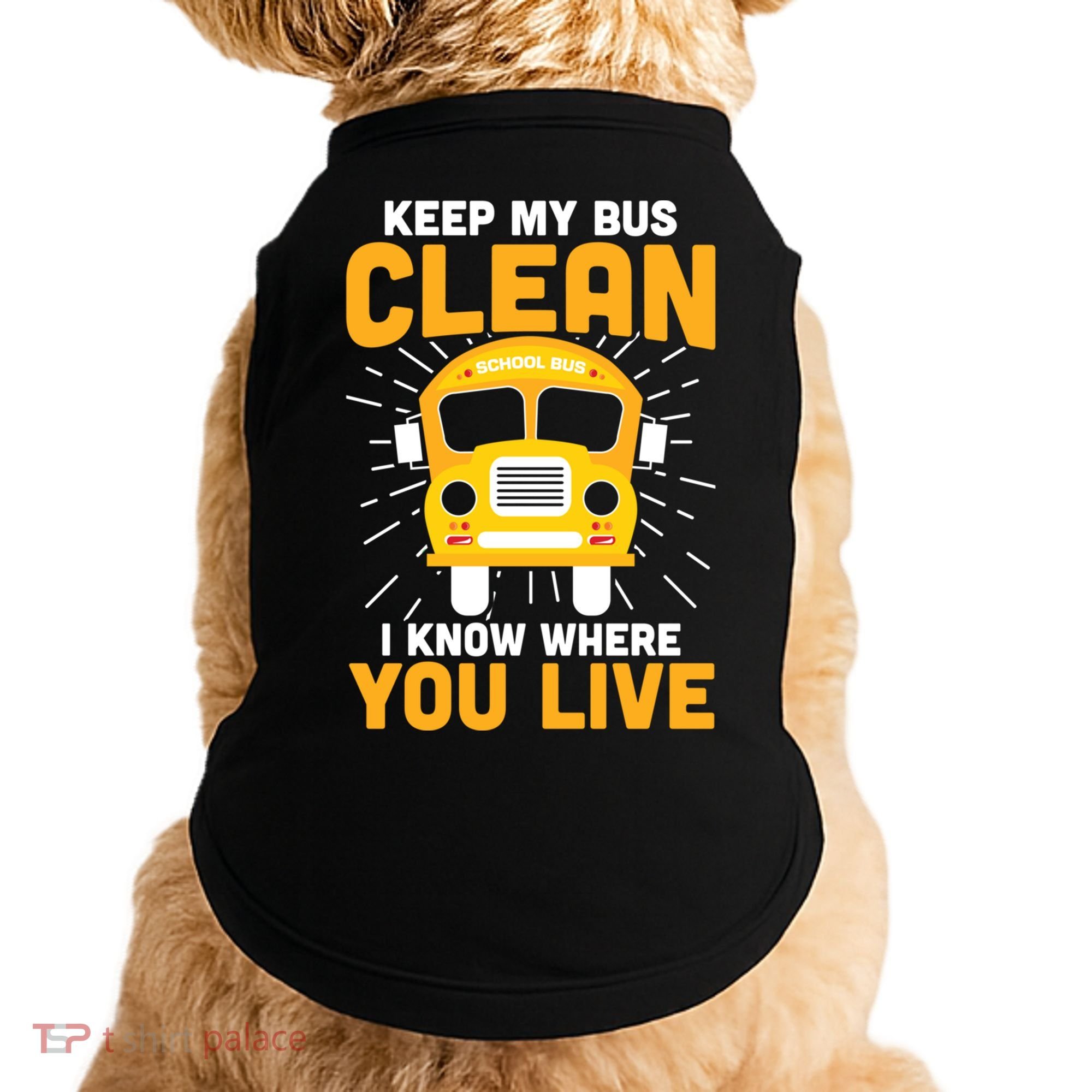 Keep My Bus Clean Funny School Bus Driver Great Gift Doggie Tank