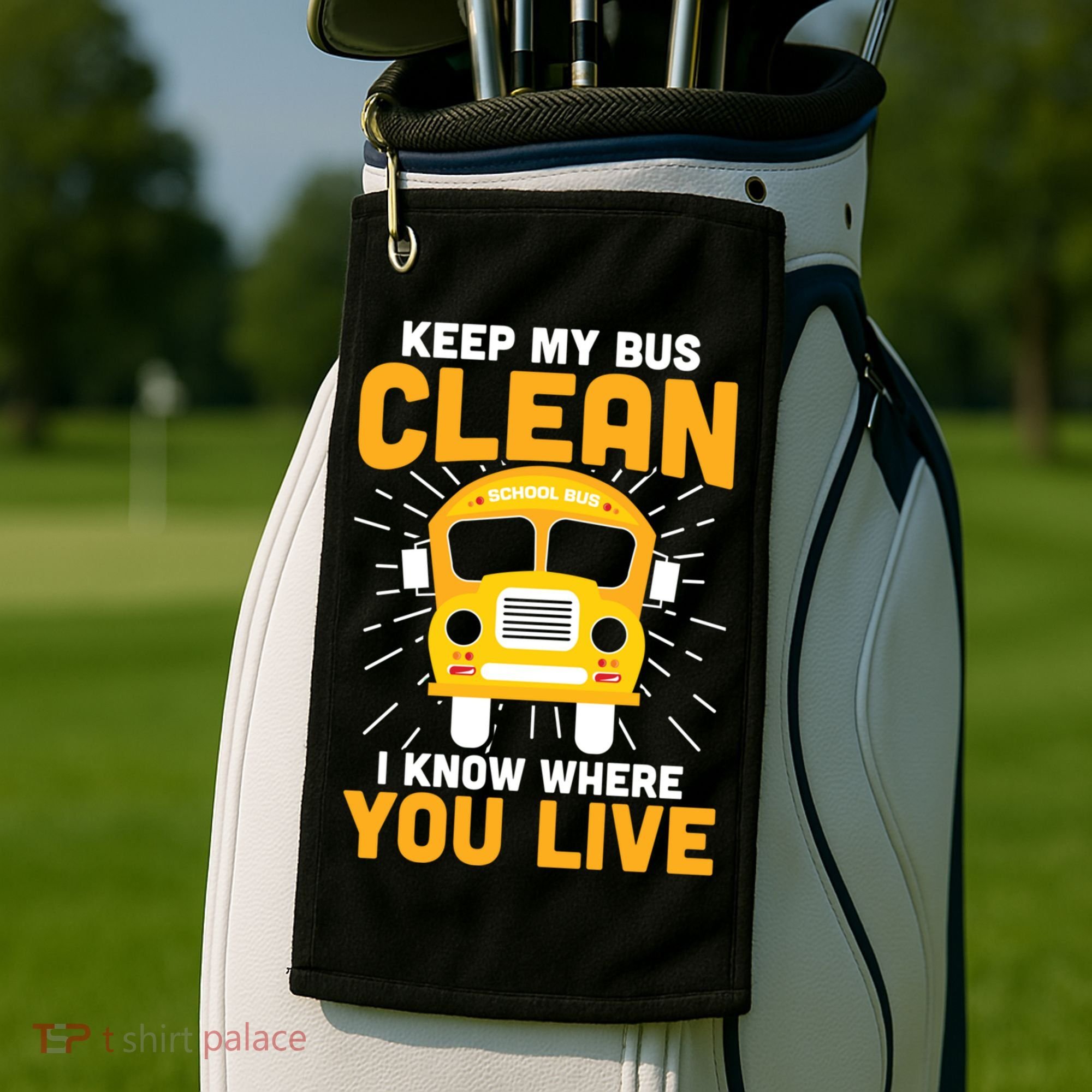 Keep My Bus Clean Funny School Bus Driver Great Gift Golf Towel