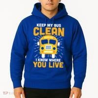 Keep My Bus Clean Funny School Bus Driver Great Gift Hoodie thumb 2