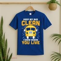 Keep My Bus Clean Funny School Bus Driver Great Gift T-Shirt thumb 2