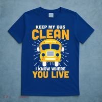 Keep My Bus Clean Funny School Bus Driver Great Gift T-Shirt thumb 5
