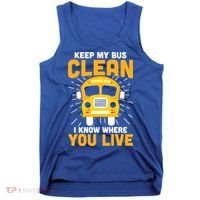 Keep My Bus Clean Funny School Bus Driver Great Gift Tank Top thumb 0