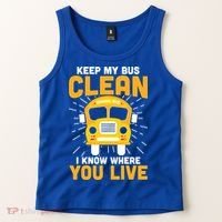 Keep My Bus Clean Funny School Bus Driver Great Gift Tank Top thumb 2