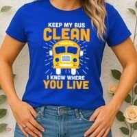 Keep My Bus Clean Funny School Bus Driver Great Gift Women's T-Shirt thumb 2