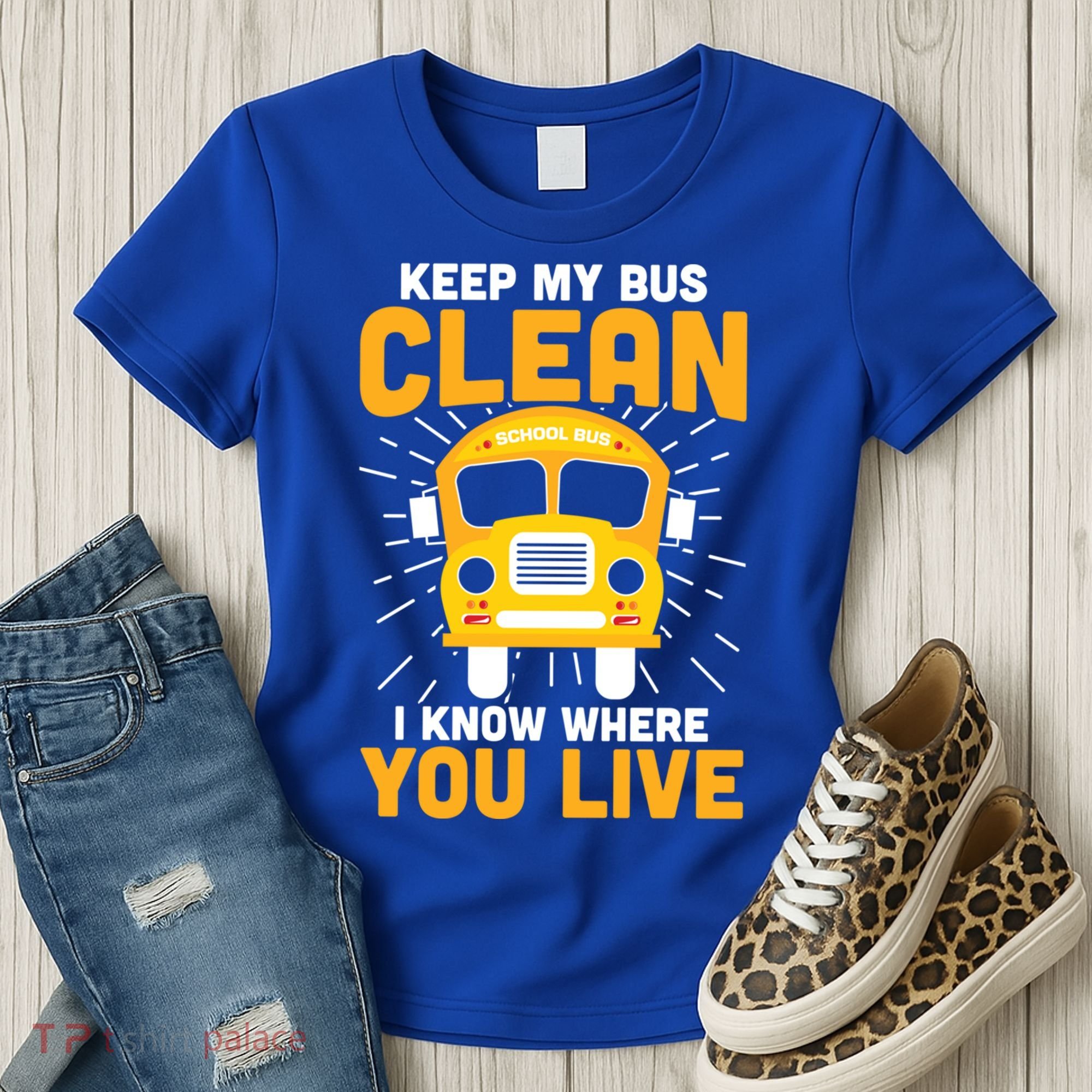 Keep My Bus Clean Funny School Bus Driver Great Gift Women's T-Shirt