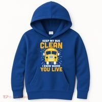 Keep My Bus Clean Funny School Bus Driver Great Gift Kids Hoodie thumb 0