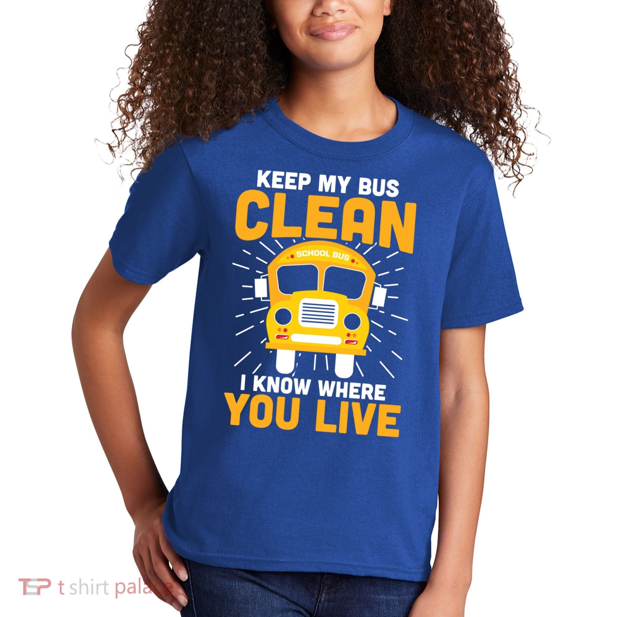 Keep My Bus Clean Funny School Bus Driver Great Gift Kids T-Shirt