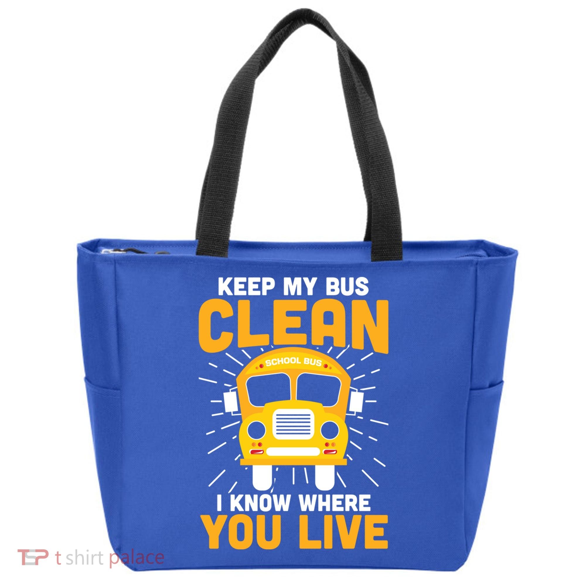 Keep My Bus Clean Funny School Bus Driver Great Gift Tote Bag