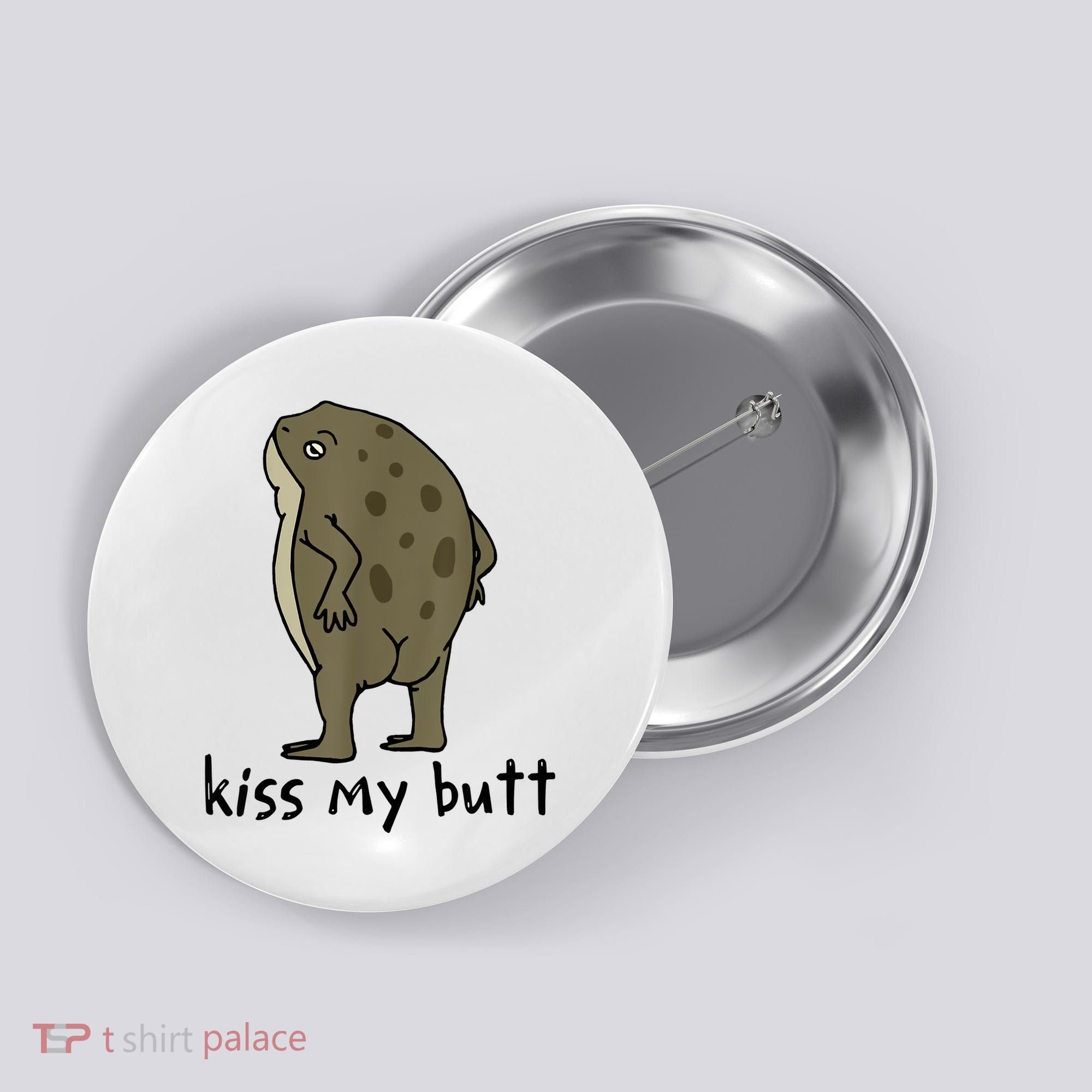 Kiss My Butt Funny Frog Button