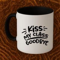 Kiss My Class Goodbye Funny Graduation Coffee Mug thumb 2