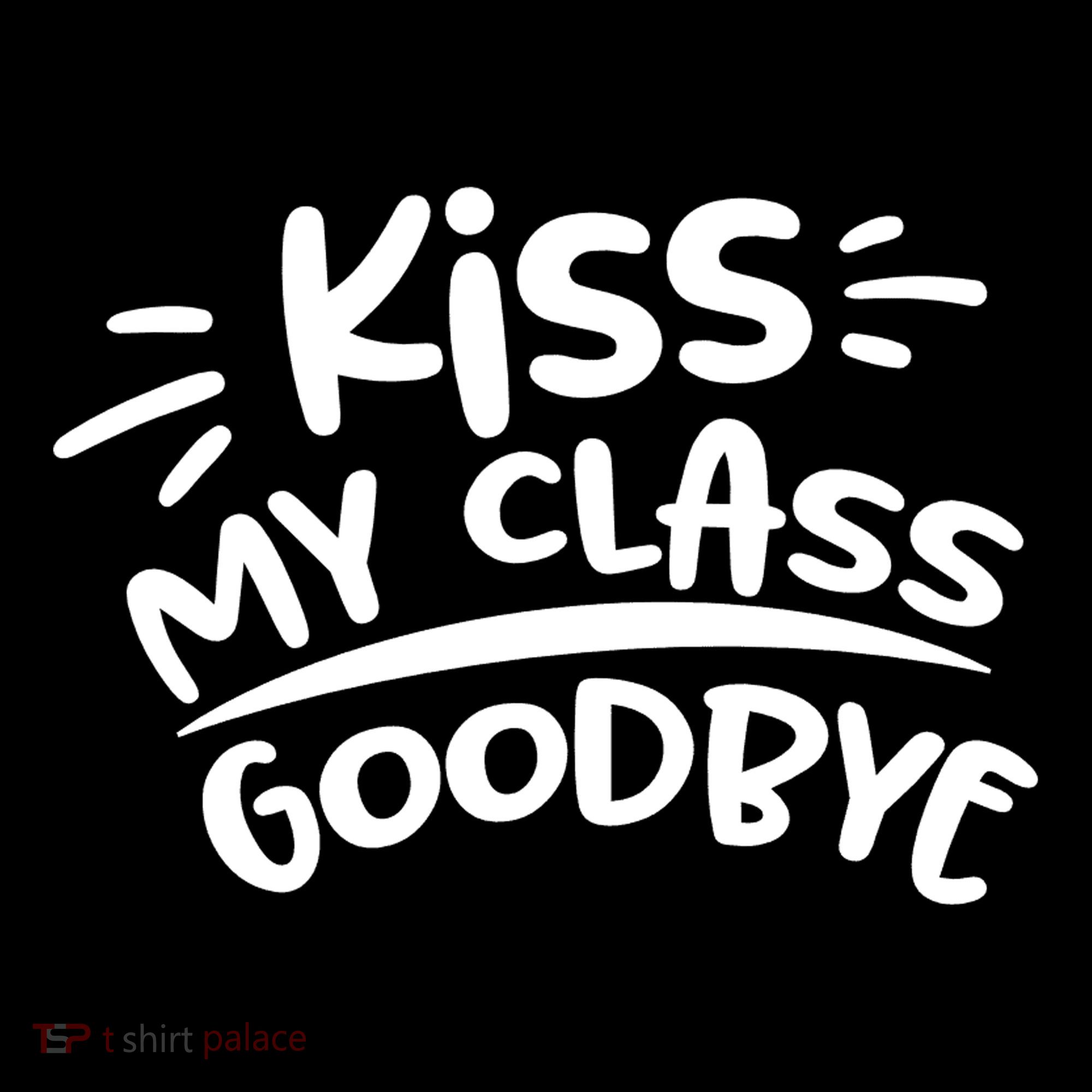 Kiss My Class Goodbye Funny Graduation Women's Hoodie