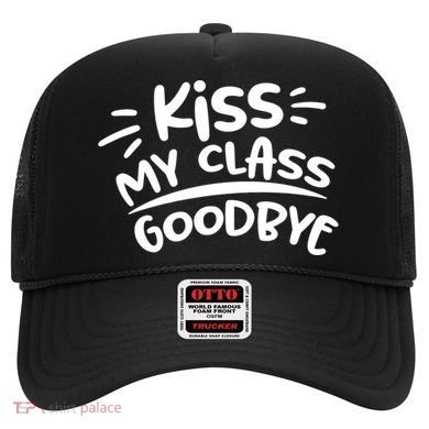 Kiss My Class Goodbye Funny Graduation Hat
