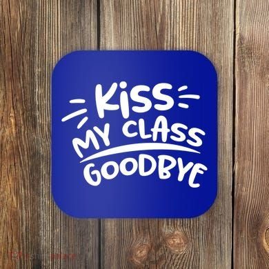 Kiss My Class Goodbye Funny Graduation Coaster