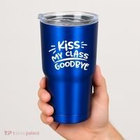 Kiss My Class Goodbye Funny Graduation Tumbler thumb 2