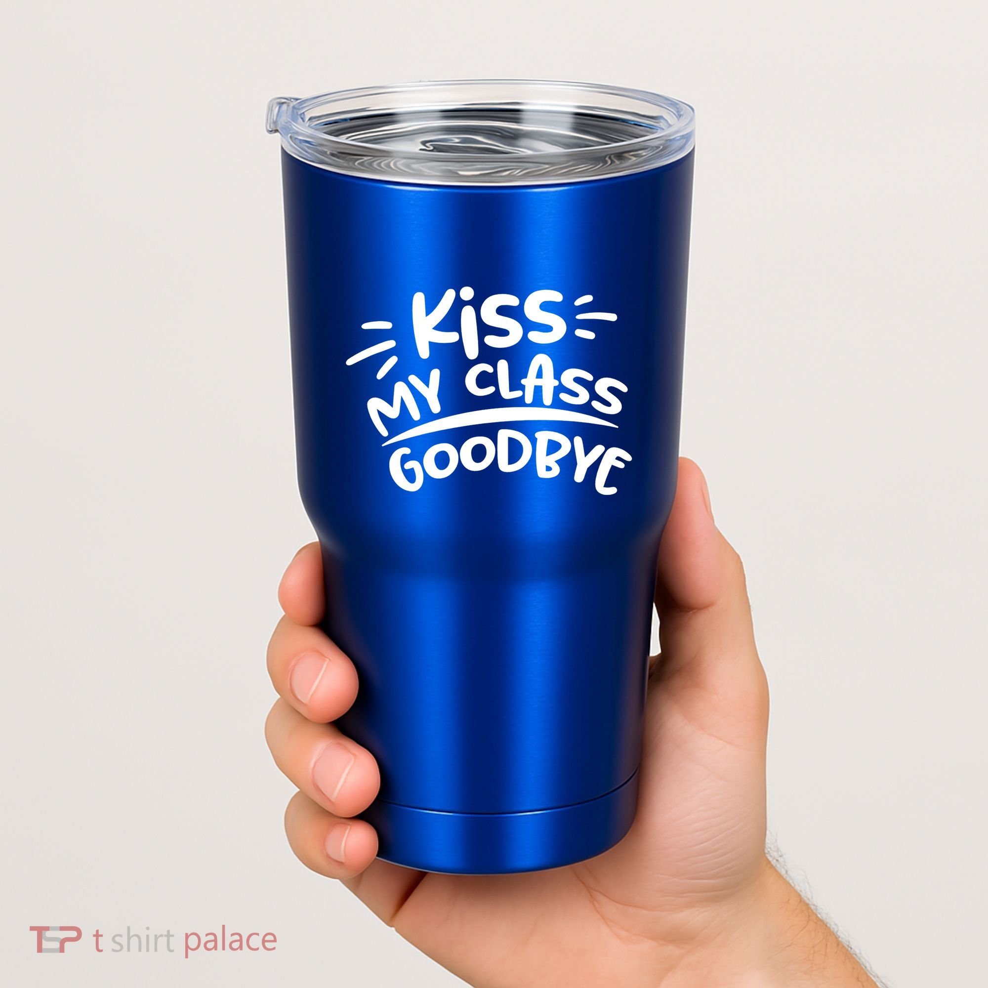 Kiss My Class Goodbye Funny Graduation Tumbler