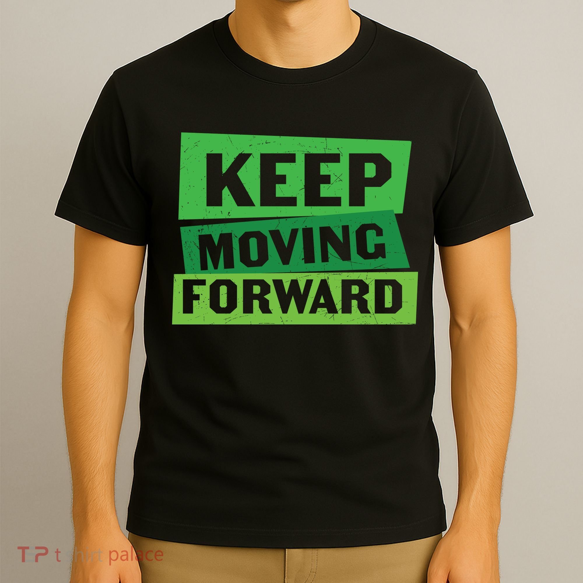 Keep Moving Forrward Mental Health Awareness T-Shirt
