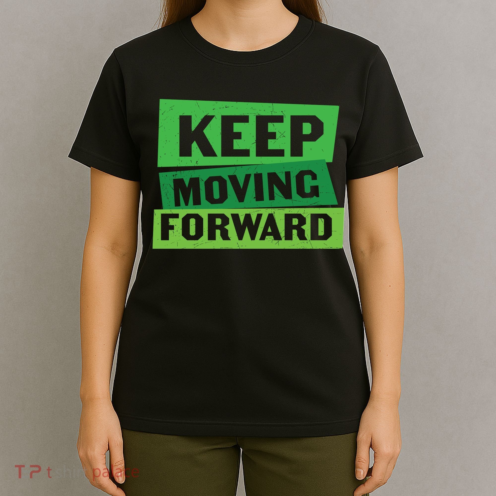 Keep Moving Forrward Mental Health Awareness T-Shirt