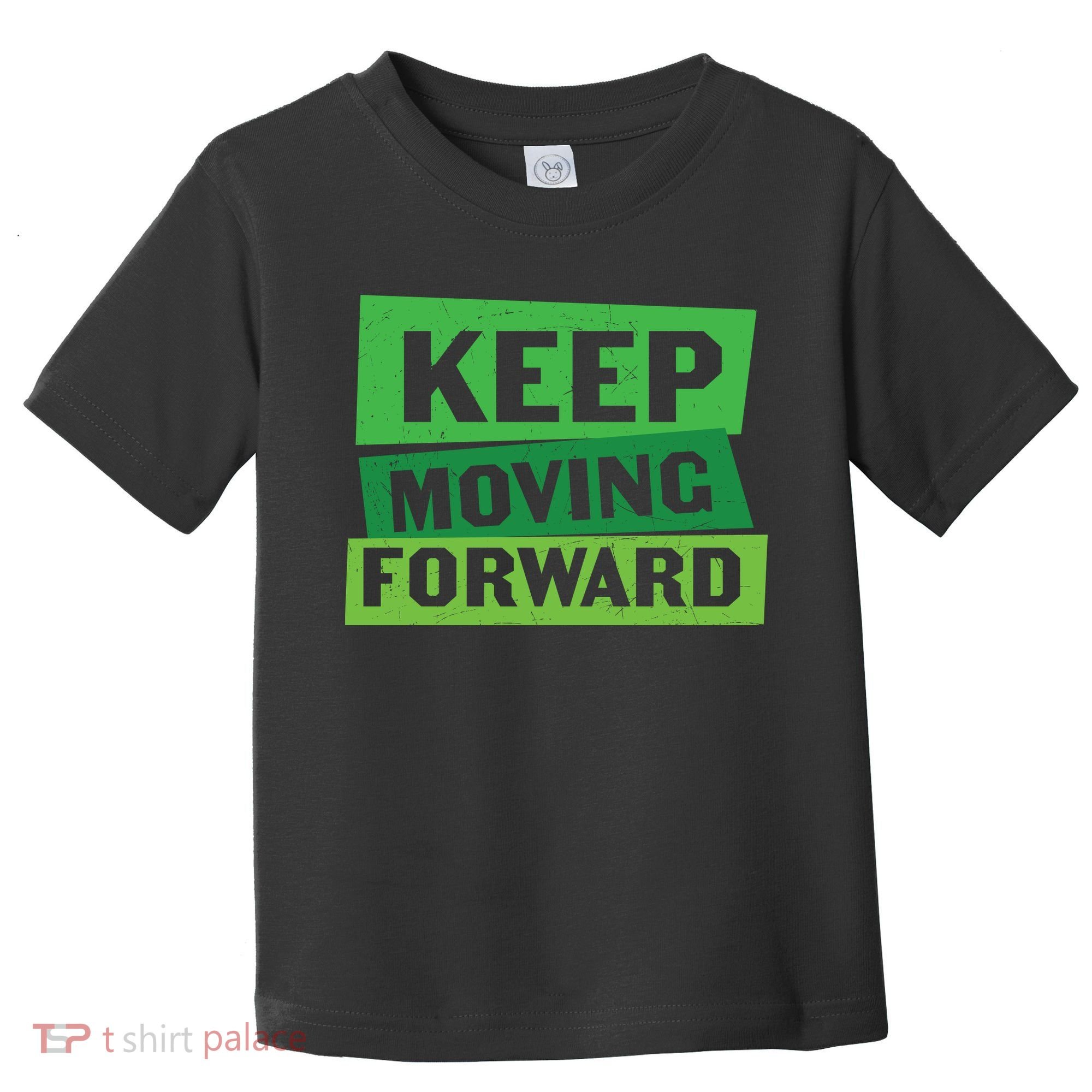 Keep Moving Forrward Mental Health Awareness Toddler T-Shirt